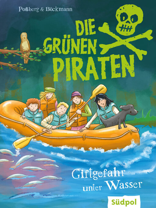 Title details for Die Grünen Piraten – Giftgefahr unter Wasser by Andrea Poßberg - Available